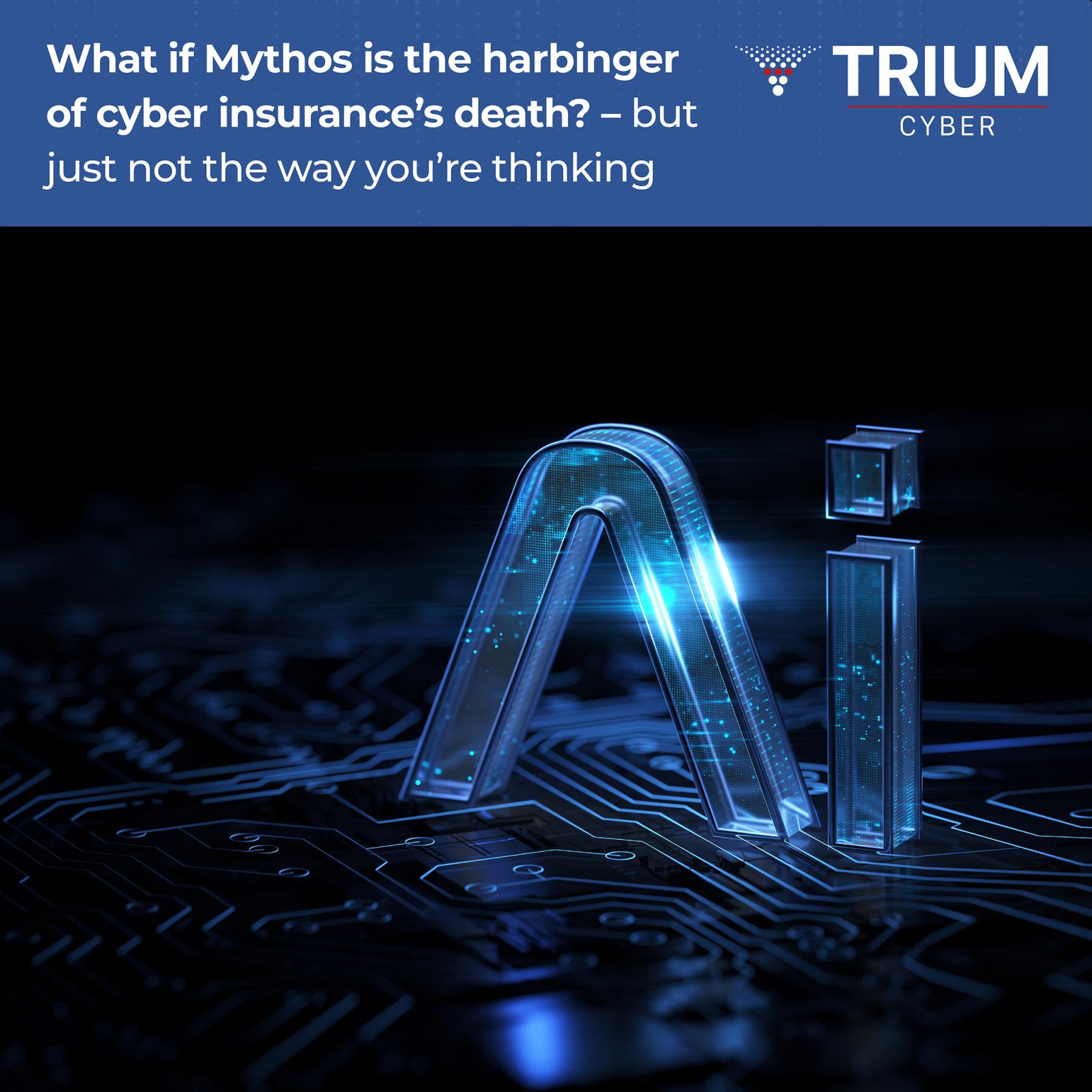 What if Mythos is the harbinger of cyber insurance’s death? – but just not the way you’re thinking