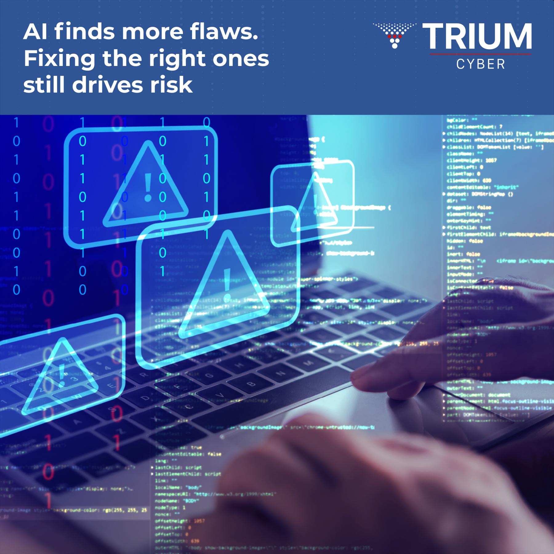 AI finds more flaws. Fixing the right ones still drives risk