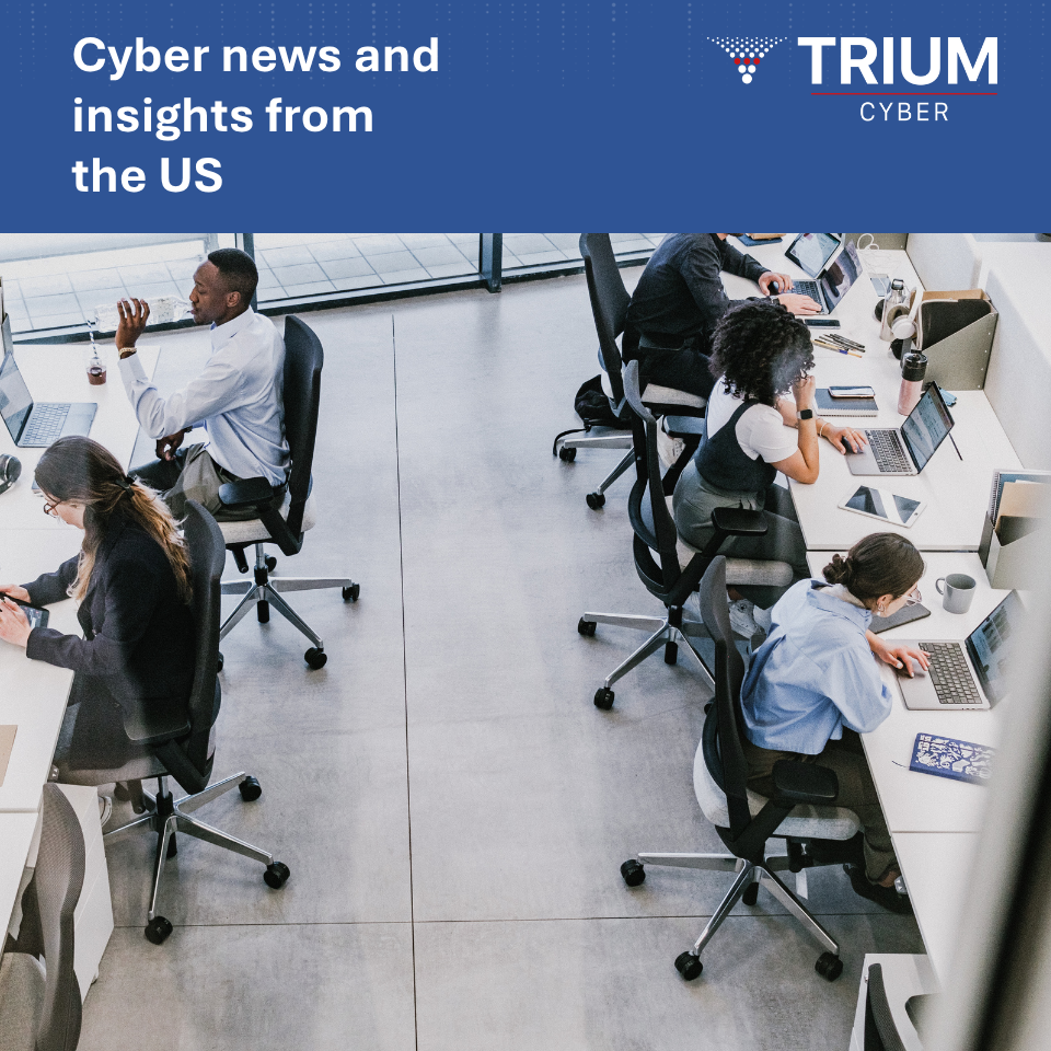 US round-up for August Updates and highlights from our US cyber experts